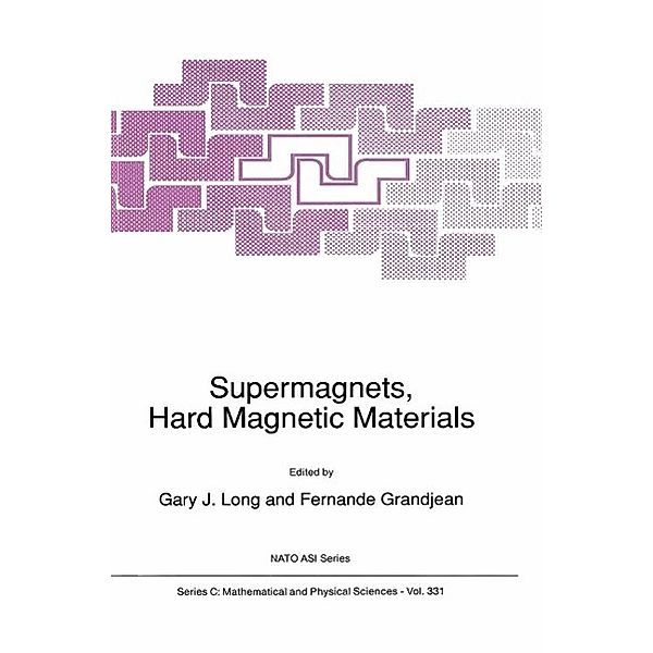 Supermagnets, Hard Magnetic Materials / Nato Science Series C: Bd.331