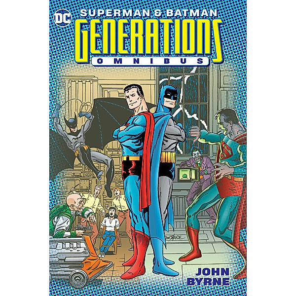 Superman & Batman: Generations Omnibus, John Byrne