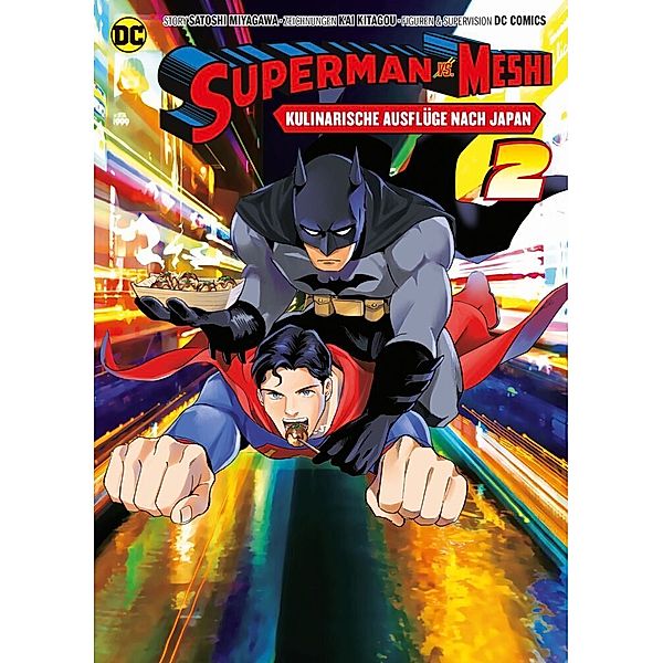 Superman vs. Meshi: Kulinarische Ausflüge nach Japan (Manga) 02, Satoshi Miyagawa, Kai Kitagou