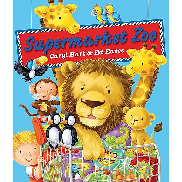 Supermarket Zoo, Caryl Hart