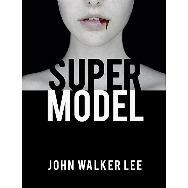 Supermodel, John Walker Lee