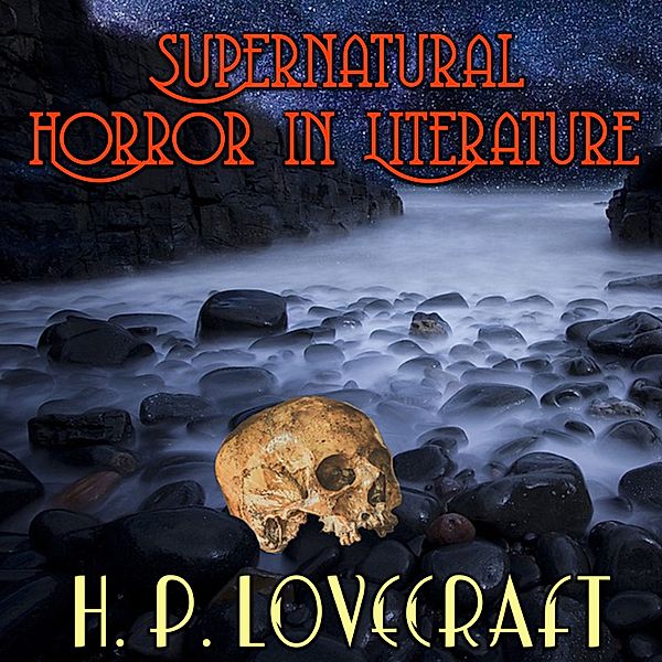 Supernatural Horror in Literature, H. P. Lovecraft