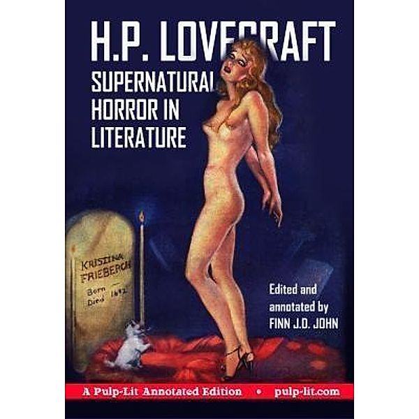 Supernatural Horror in Literature / Pulp-Lit Productions, H. P. Lovecraft, Finn J. D. John