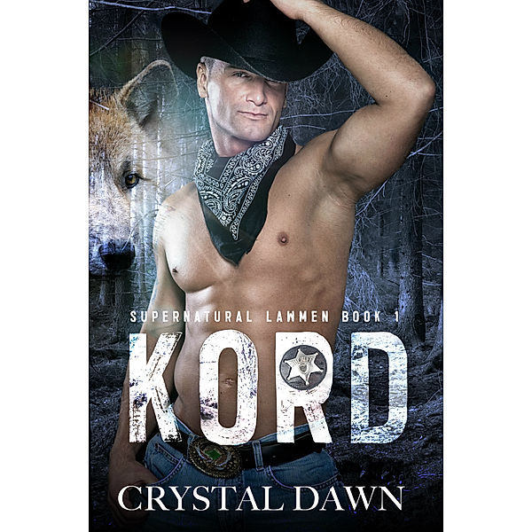 Supernatural Lawmen: Kord, Crystal Dawn