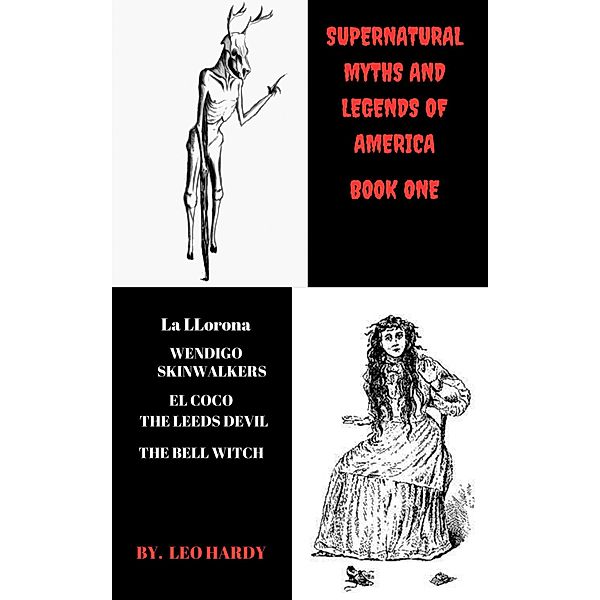 Supernatural Myths and Legends of America Book One / Supernatural Myths, Leo Hardy