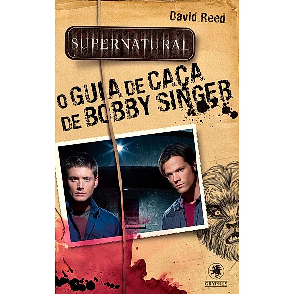 Supernatural - O Guia da Caça de Bobby Singer / Coleção Supernatural, David Reed