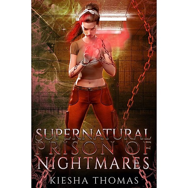 Supernatural Prison of Nightmares (Supernatural Series, #2) / Supernatural Series, Kiesha Thomas