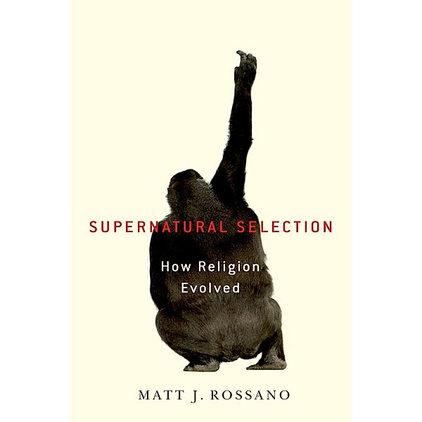 Supernatural Selection, Matt Rossano