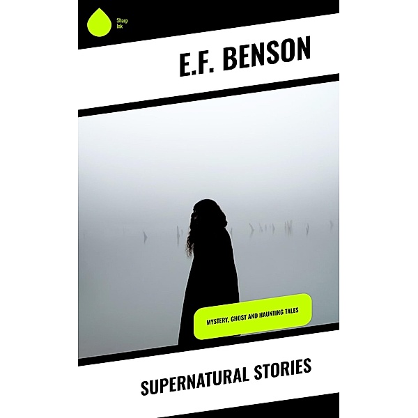 Supernatural Stories, E. F. Benson