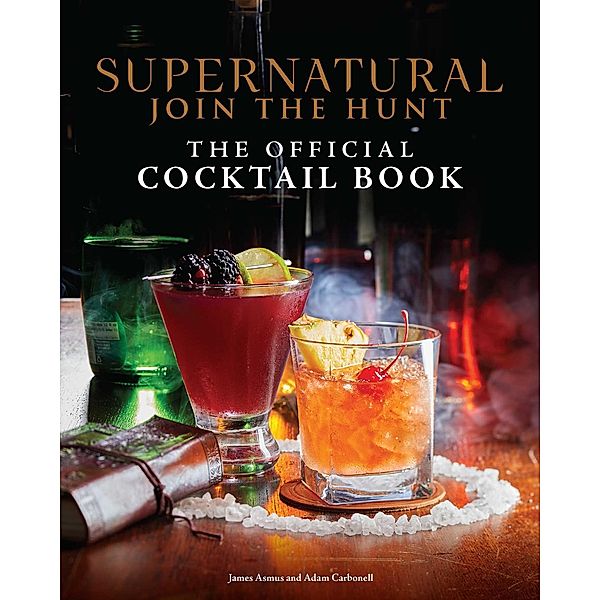 Supernatural: The Official Cocktail Book, Insight Editions