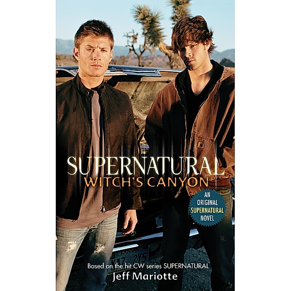 Supernatural: Witch's Canyon / Supernatural Series Bd.2, Jeff Mariotte