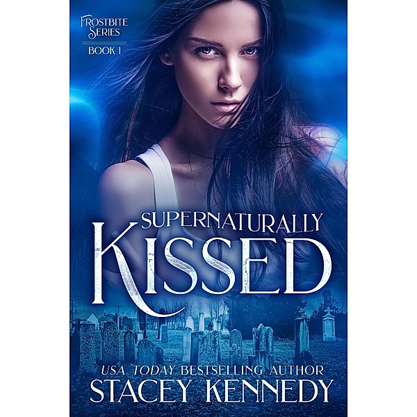 Supernaturally Kissed (Frostbite, #1), Stacey Kennedy
