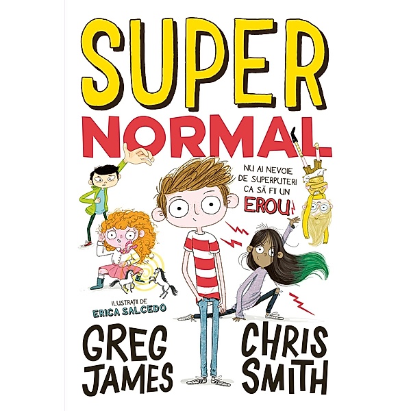 Supernormal / Fictiune Pentru Copii. Contemporan, Greg James