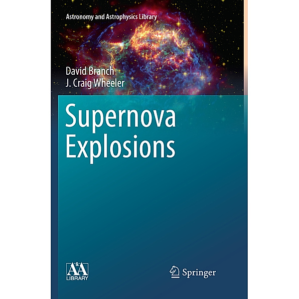 Supernova Explosions, David Branch, J. Craig Wheeler