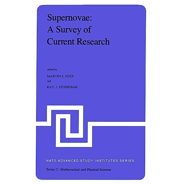 Supernovae: A Survey of Current Research / Nato Science Series C: Bd.90