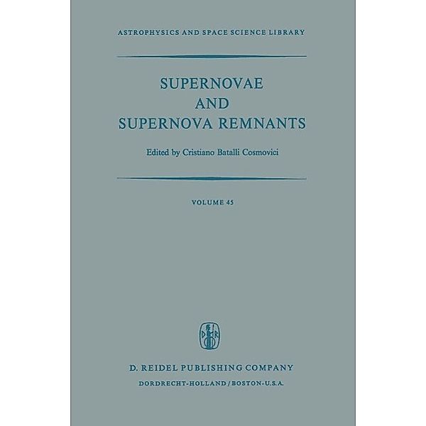 Supernovae and Supernova Remnants / Astrophysics and Space Science Library Bd.45