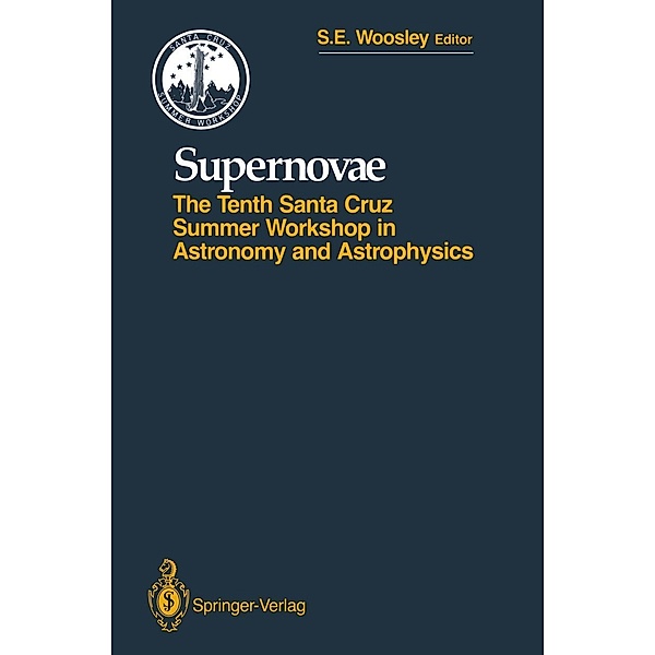 Supernovae / Santa Cruz Summer Workshops in Astronomy and Astrophysics