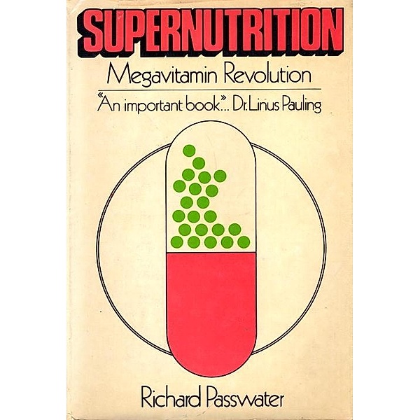 Supernutrition, Richard Passwater