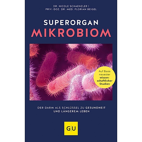 Superorgan Mikrobiom, Nicole Schaenzler, PD Florian Beigel