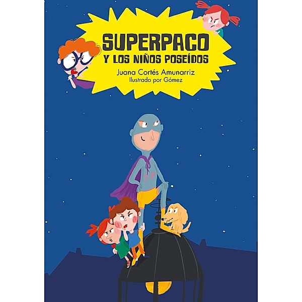 Superpaco y los niños poseídos / Español Superpaco, Juana Cortés Amunarriz