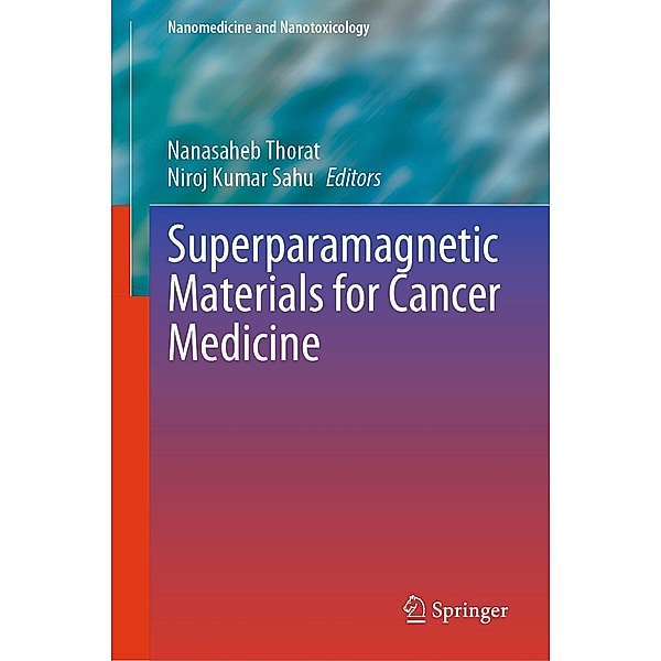 Superparamagnetic Materials for Cancer Medicine / Nanomedicine and Nanotoxicology