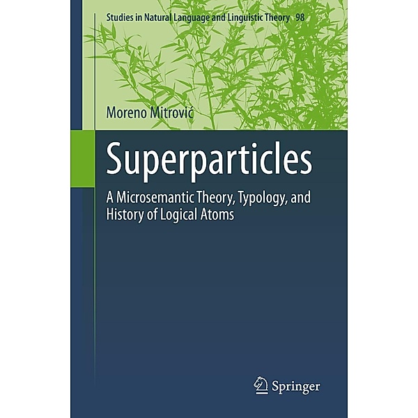 Superparticles / Studies in Natural Language and Linguistic Theory Bd.98, Moreno Mitrovic