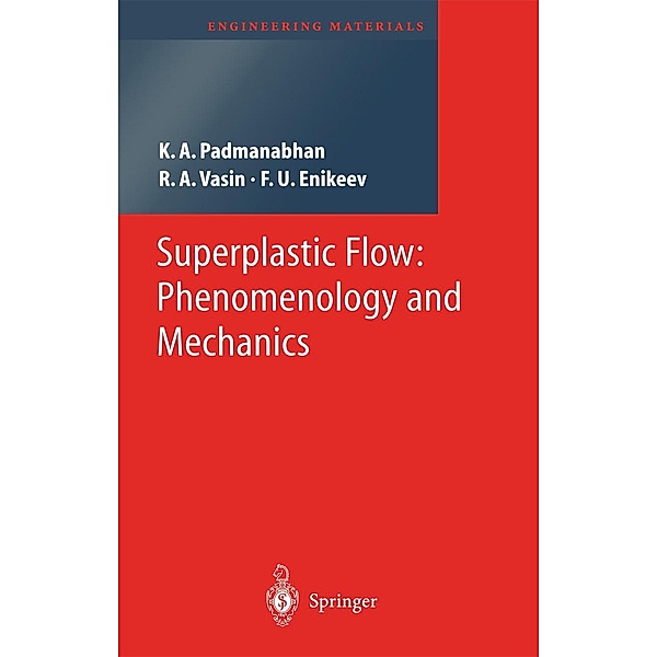 Superplastic Flow / Engineering Materials, K. A. Padmanabhan, R. A. Vasin, F. U. Enikeev