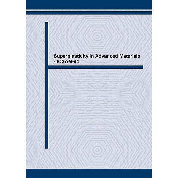 Superplasticity in Advanced Materials - ICSAM-94