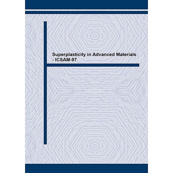 Superplasticity in Advanced Materials - ICSAM-97