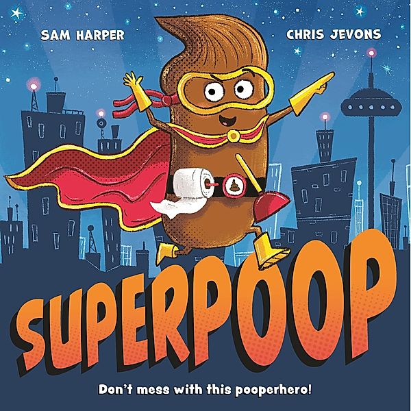 Superpoop, Sam Harper