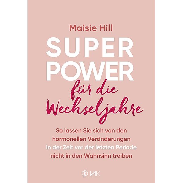 Superpower für die Wechseljahre, Maisie Hill