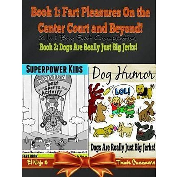 Superpower Kids - Comic Illustrations - Chapter Books For Kids Age 6-8 - Funny Dog Humor Jokes: Fart Book: 2 In 1 Box Set / Inge Baum, El Ninjo & Timmie Gu