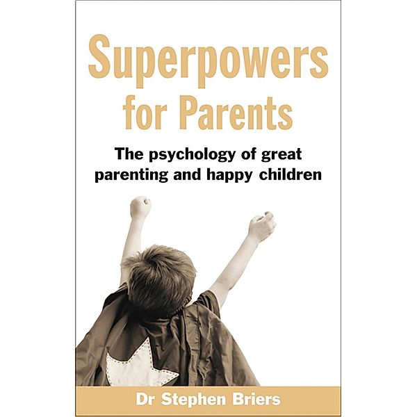 Superpowers for Parents / Pearson Life, Stephen Briers