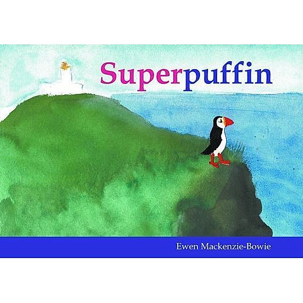 Superpuffin / Superpuffin Bd.1, Ewen Mackenzie-Bowie