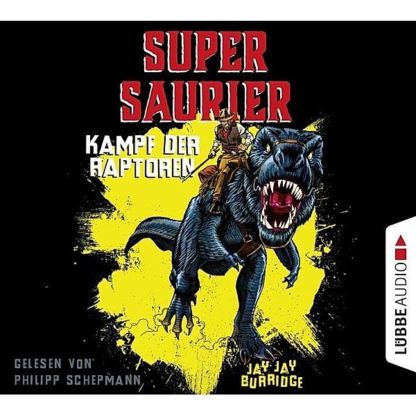 Supersaurier - 1 - Kampf der Raptoren, Jay Jay Burridge