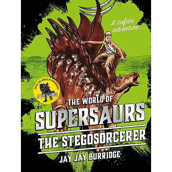 Supersaurs 2: The Stegosorcerer / Supersaurs Bd.2, Jay Jay Burridge