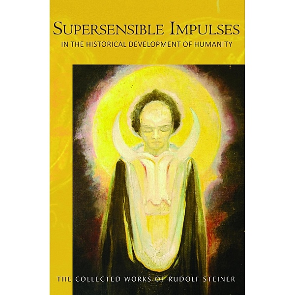 Supersensible Impulses, Rudolf Steiner