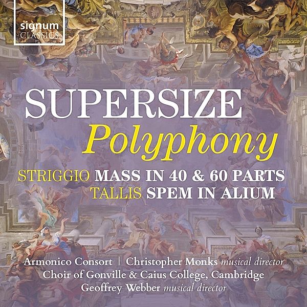 Supersize Polyphony-Mass In 40 & 60 Parts/Spem, Armonico Consort, Choir Of Gonville & Caius College