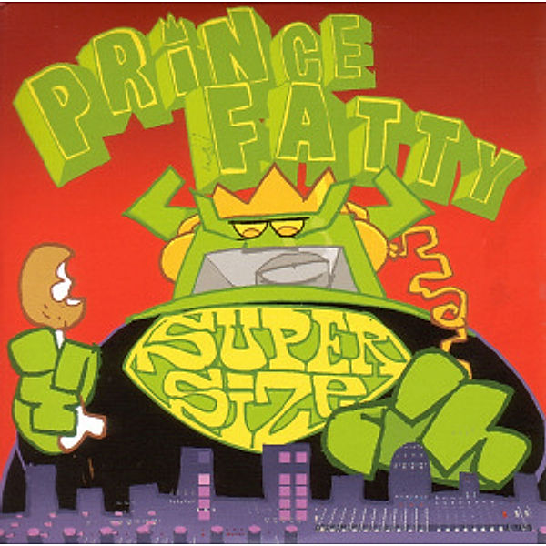 Supersize (Vinyl), Prince Fatty