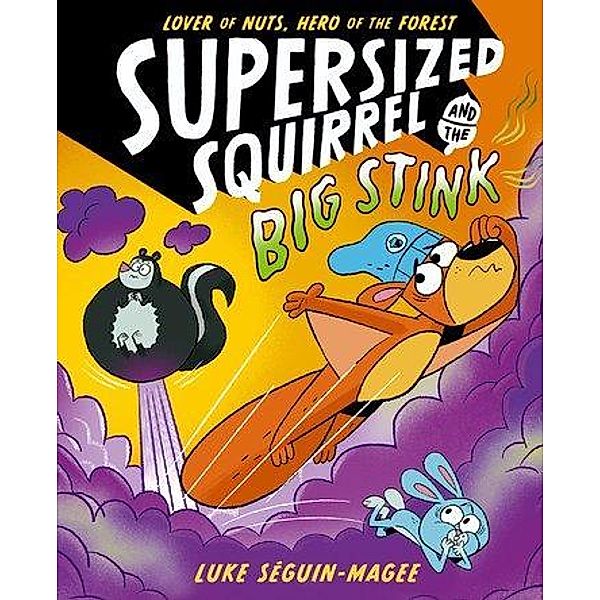 Supersized Squirrel and the Big Stink, Luke Seguin-Magee