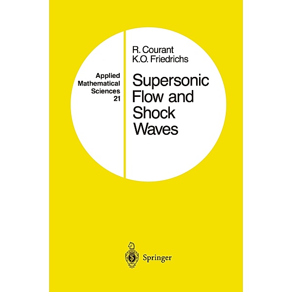 Supersonic Flow and Shock Waves, K. O. Friedrichs, Richard Courant