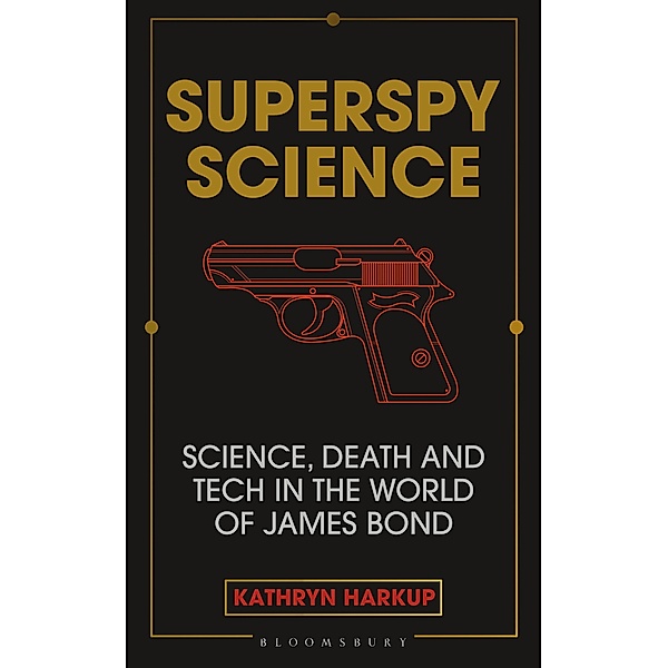 Superspy Science, Kathryn Harkup
