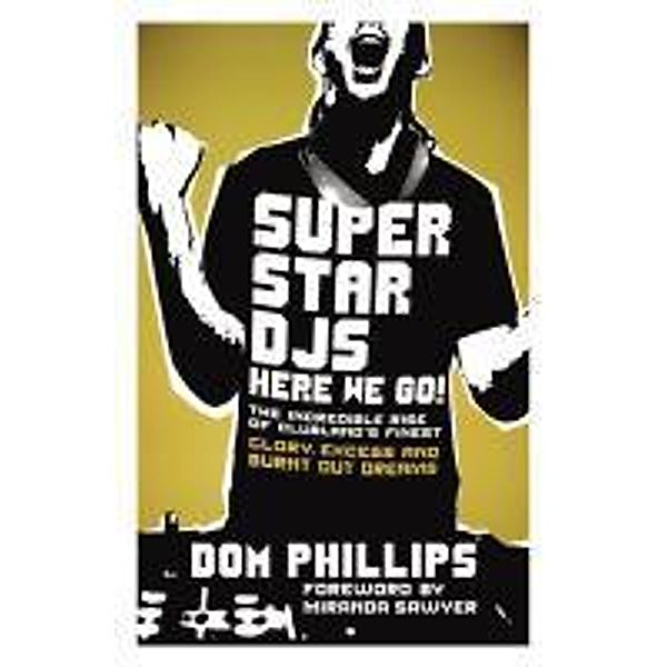 Superstar DJs Here We Go!, Dom Phillips