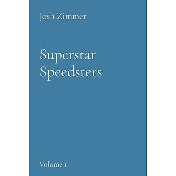 Superstar Speedsters / Superstar Speedsters, Josh Zimmer
