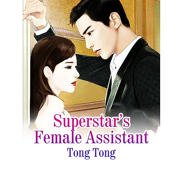 Superstar's Female Assistant, Tong Tong