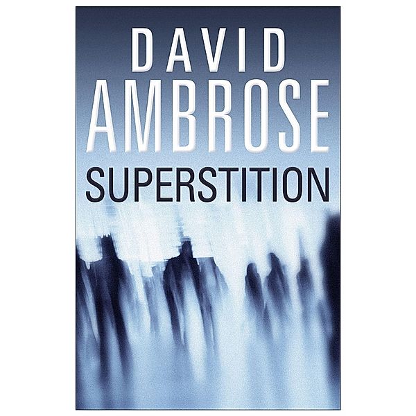 Superstition, David Ambrose