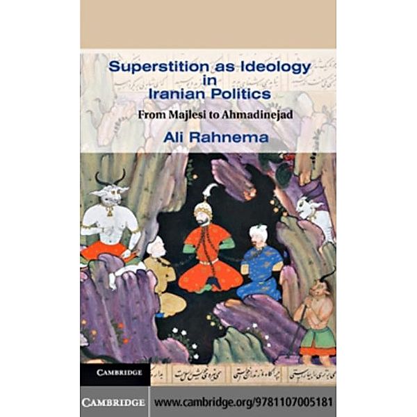 Superstition as Ideology in Iranian Politics, Ali Rahnema