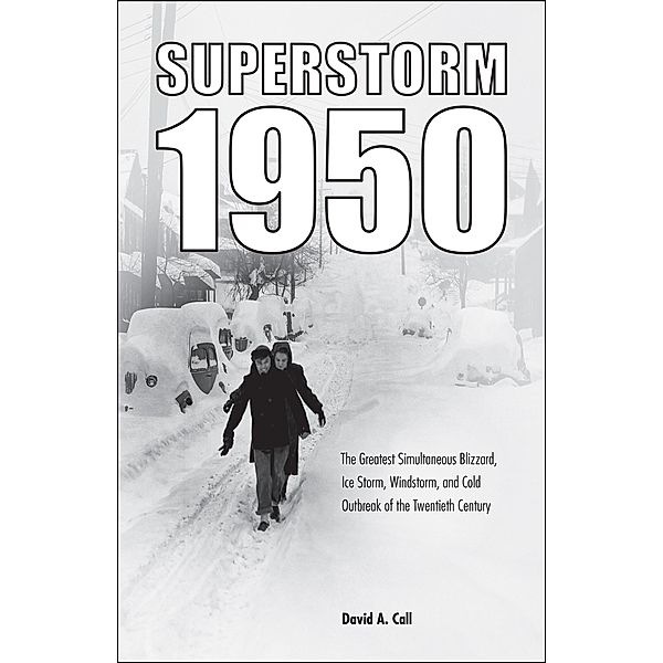 Superstorm 1950, David A. Call