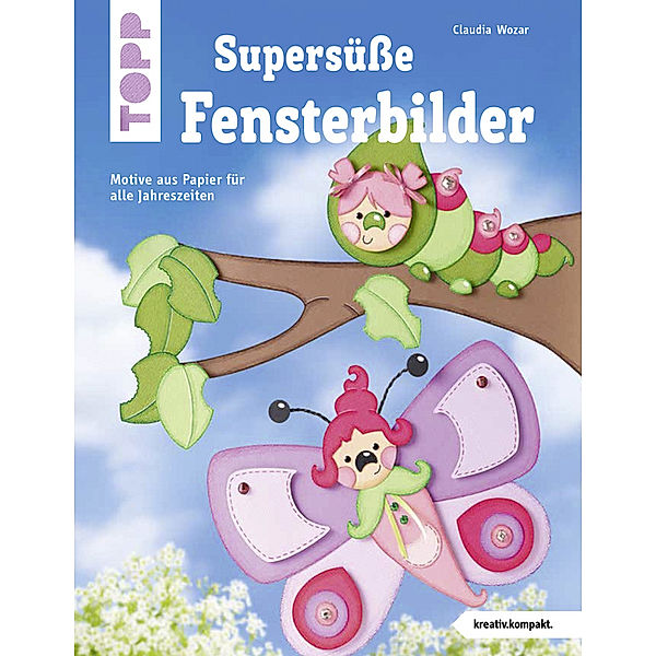 Supersüsse Fensterbilder, Claudia Wozar