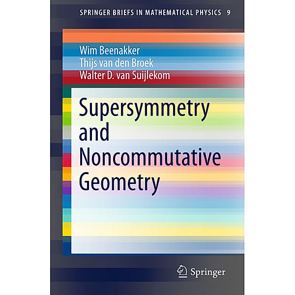 Supersymmetry and Noncommutative Geometry, Wim Beenakker, Thijs van den Broek, Walter D. Suijlekom